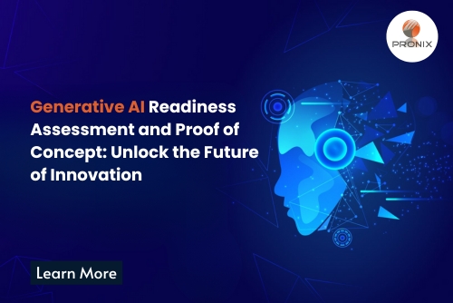 Generative AI Readiness Assessment and Proof of Concept Unlock the Future of Innovation 